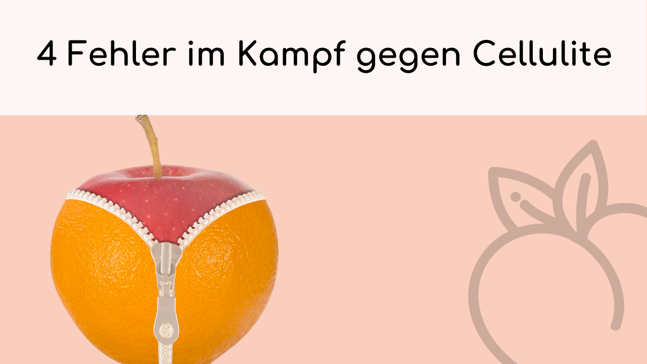 4 Fehler im Kampf gegen Cellulite